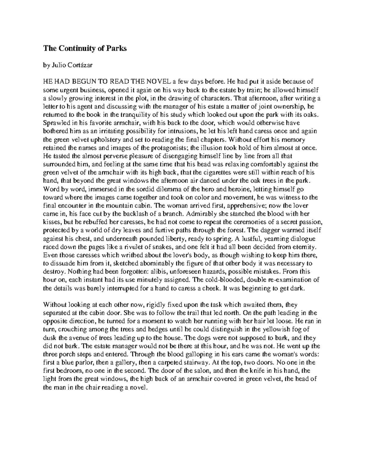 The continuity of parks The Continuity of Parks by Julio Cortázar HE