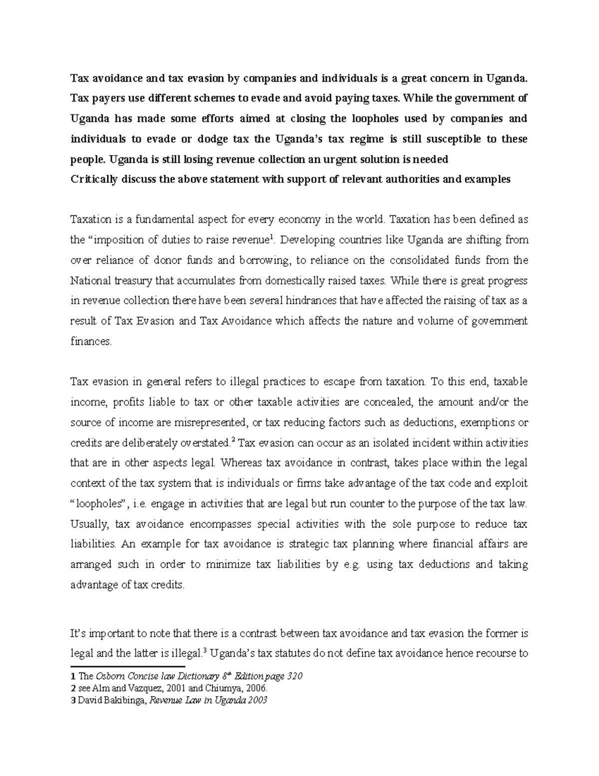 Tax avoidance and tax evasion by companies and individuals is a great