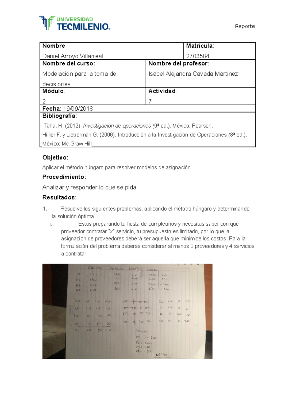 Act 7 Modelacion - Reporte Nombre: Daniel Arroyo Villarreal Matrícula ...