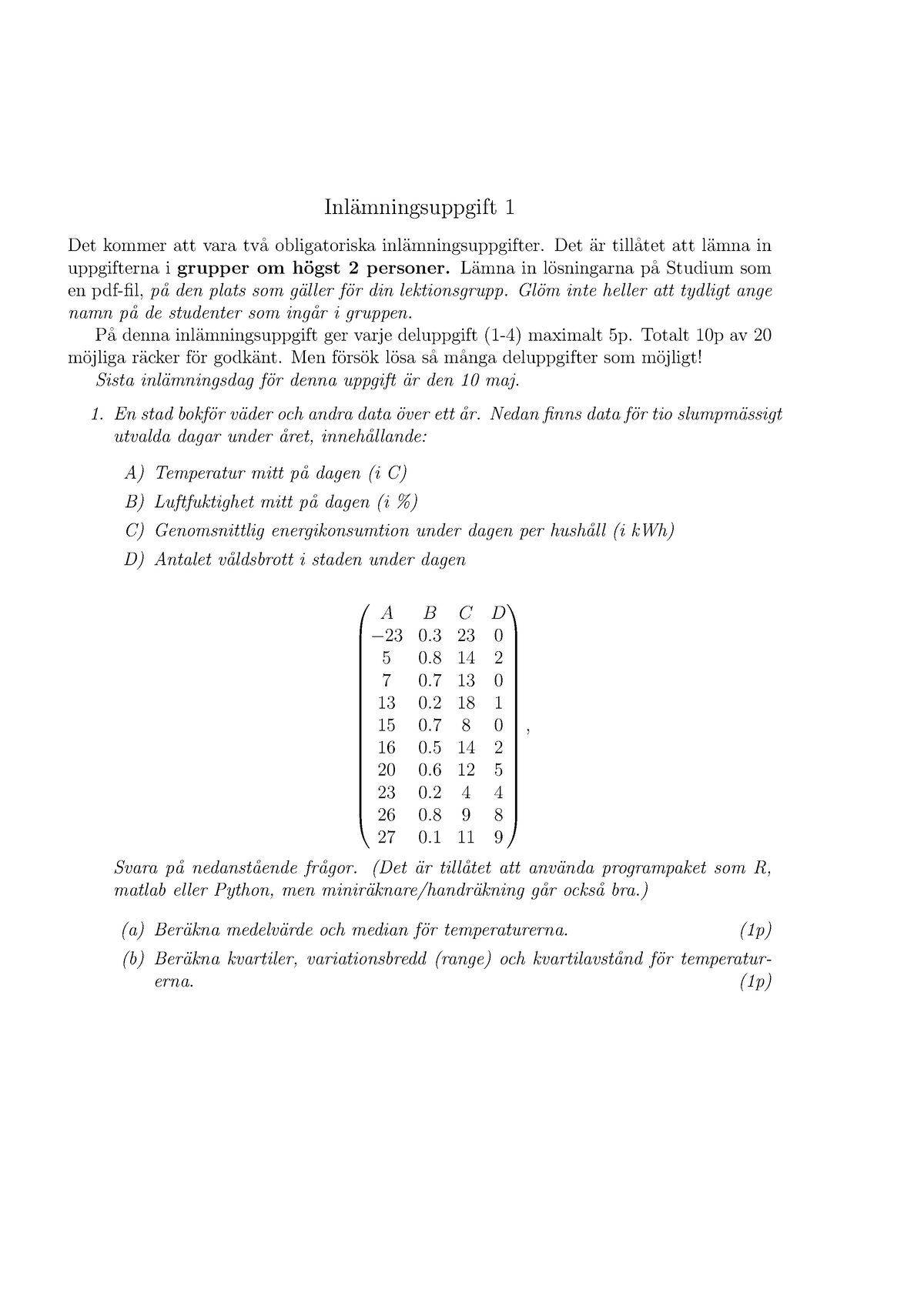 Inlamning 1Sannol Stat 2023-1 - Inl ̈amningsuppgift 1 Det Kommer Att ...