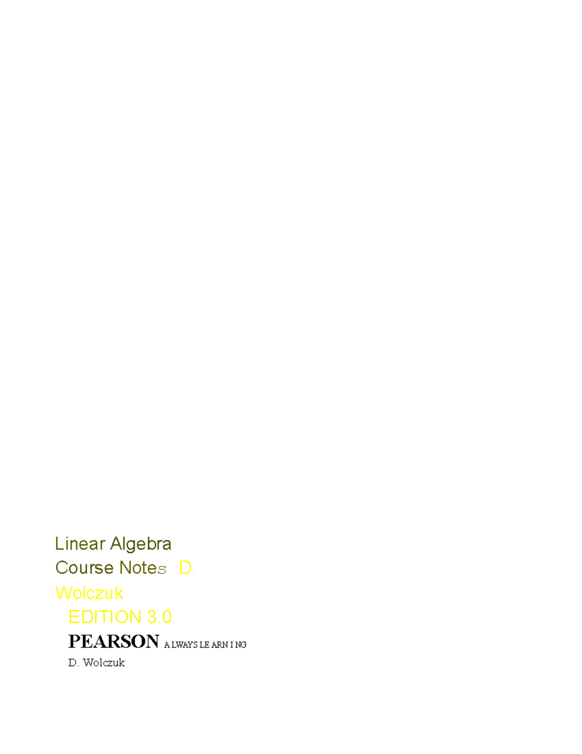 Math 136 course notes - Linear Algebra Course Notes D. Wolczuk EDITION ...