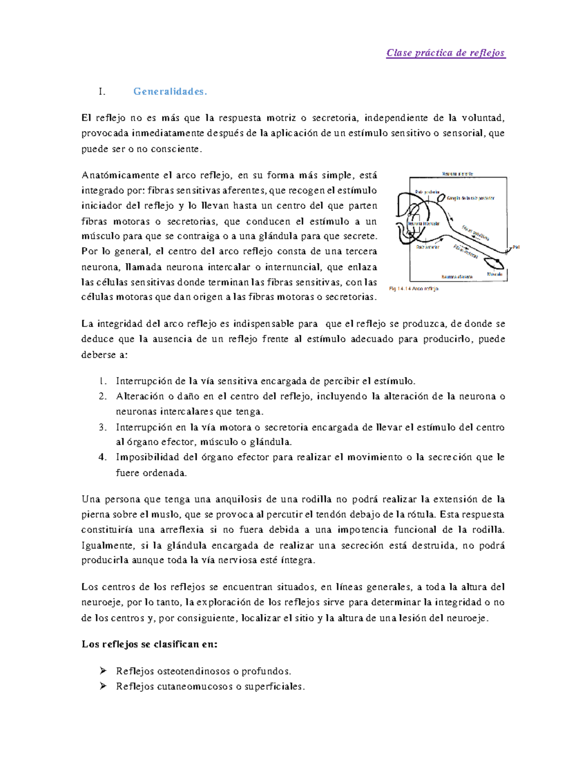 Clase Practica De Reflejos I G Eneralidades El Reflejo N O Es M As Que La Respuesta M Otriz O Studocu