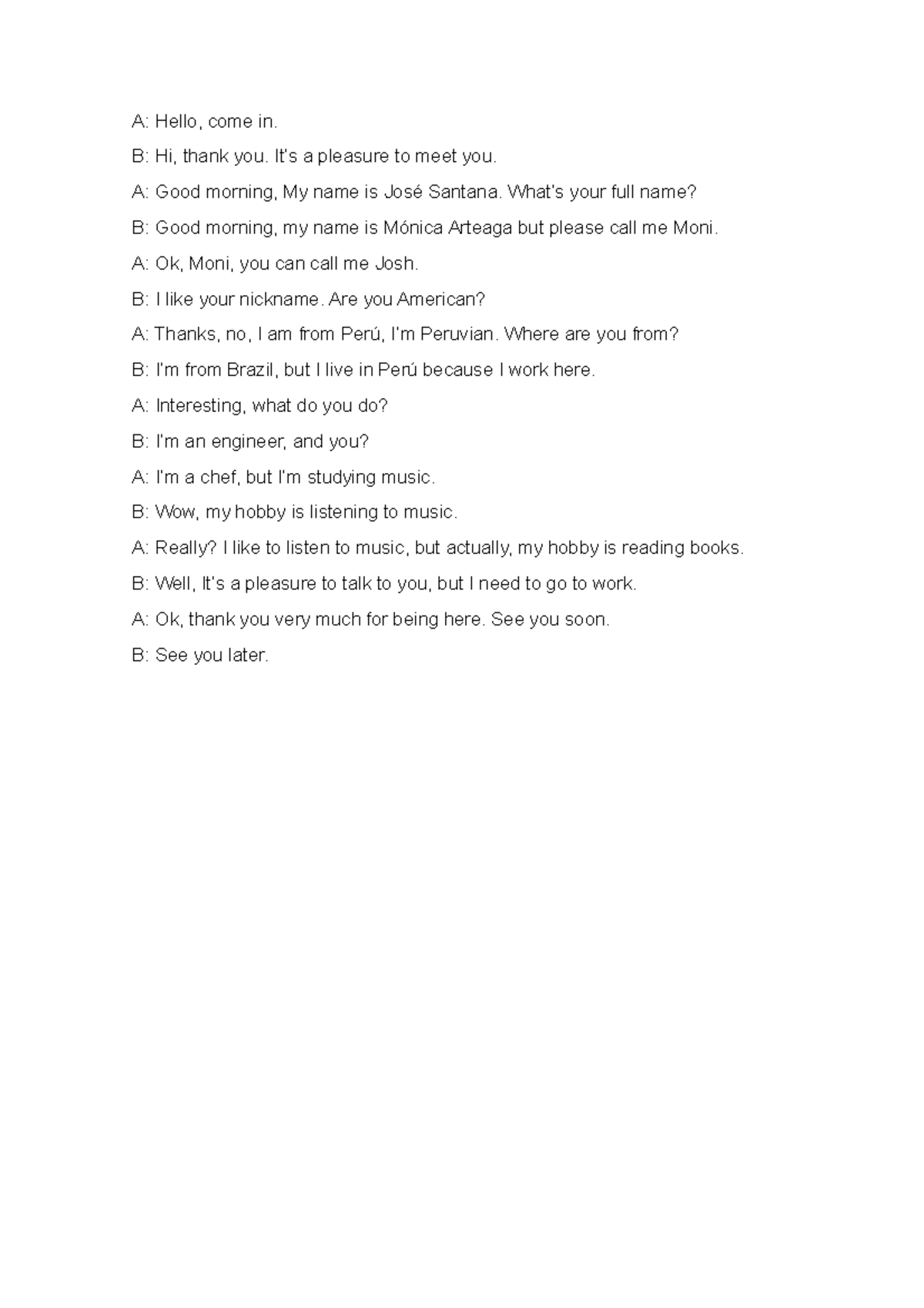 Tarea 1 - A: Hello, come in. B: Hi, thank you. It’s a pleasure to meet ...