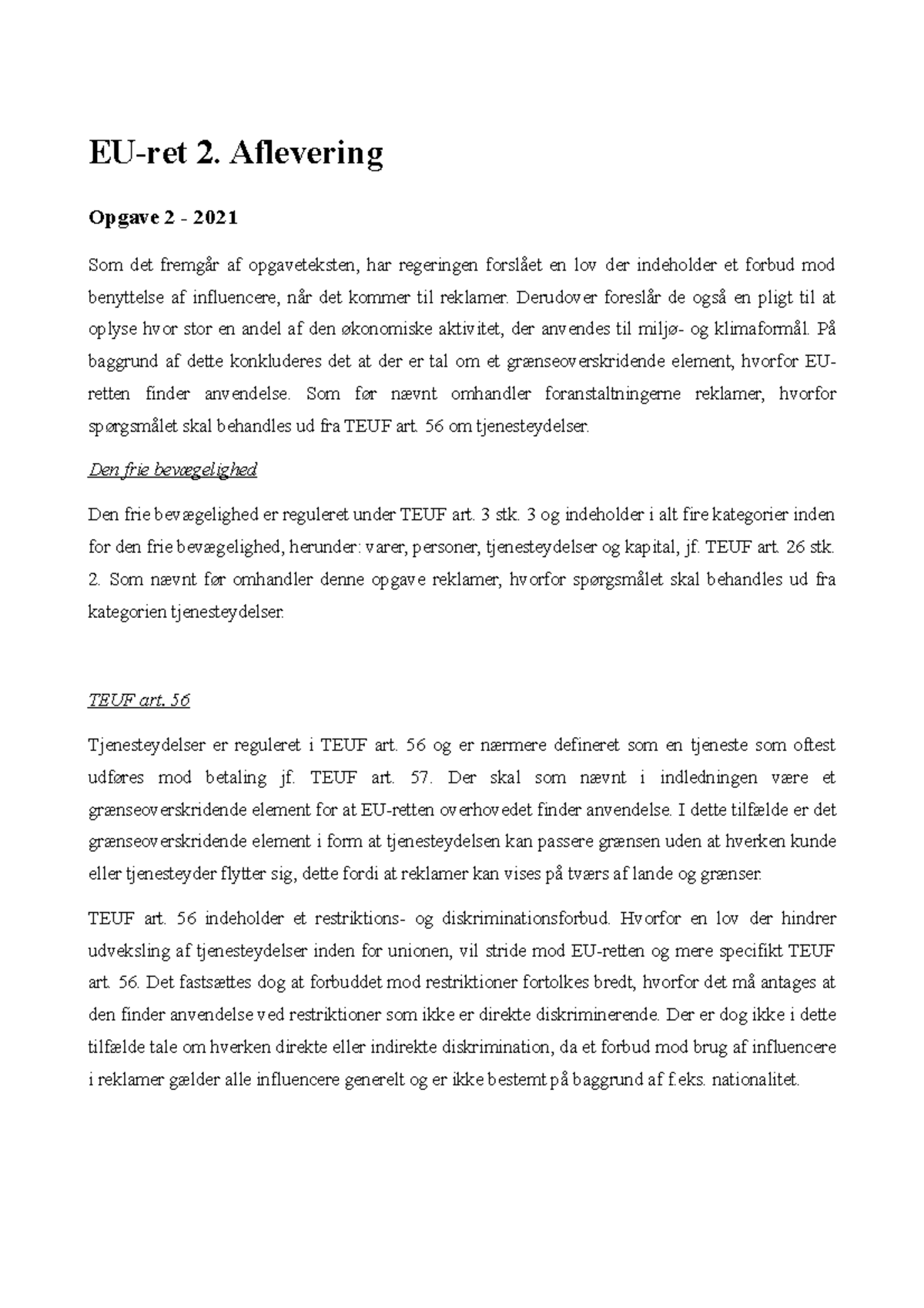 EU-ret 2. Aflevering. Prøveksamen 2022 - EU-ret 2. Aflevering Opgave 2 ...