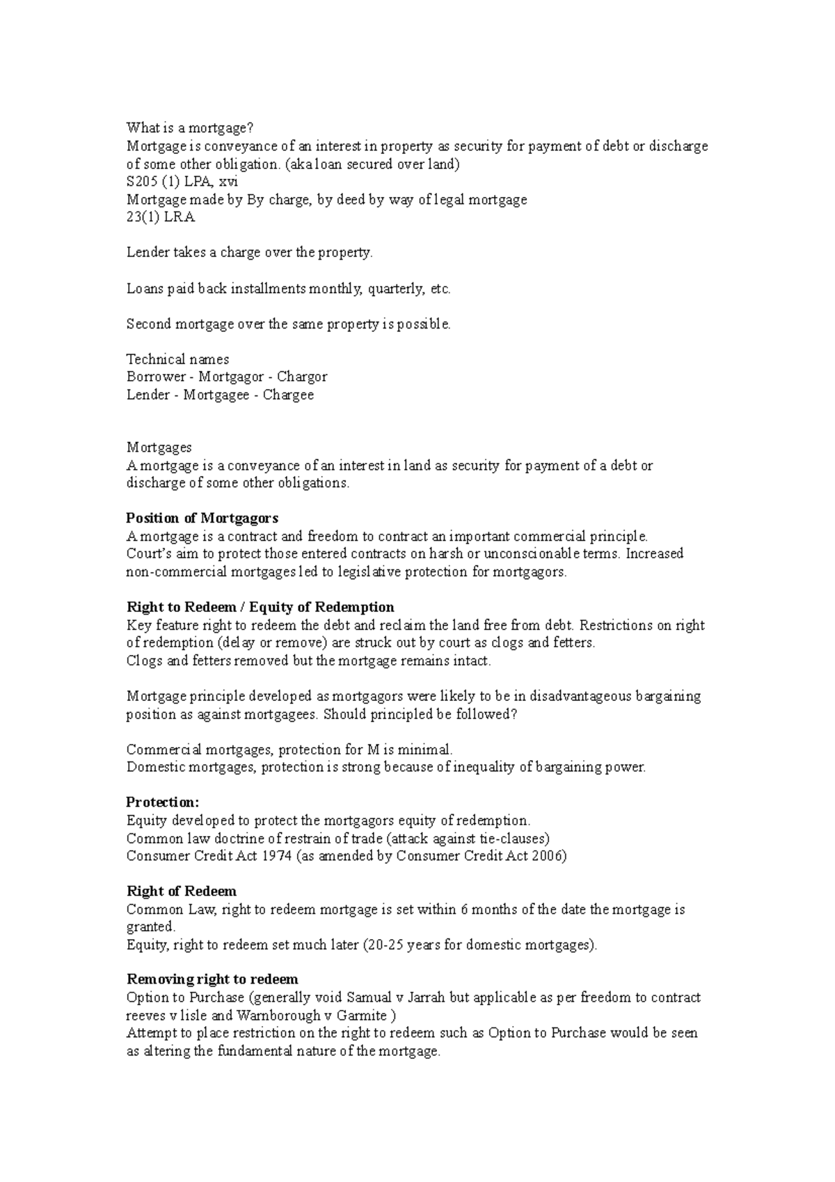 Mortgages clogs and fetters What is a mortgage? Mortgage is