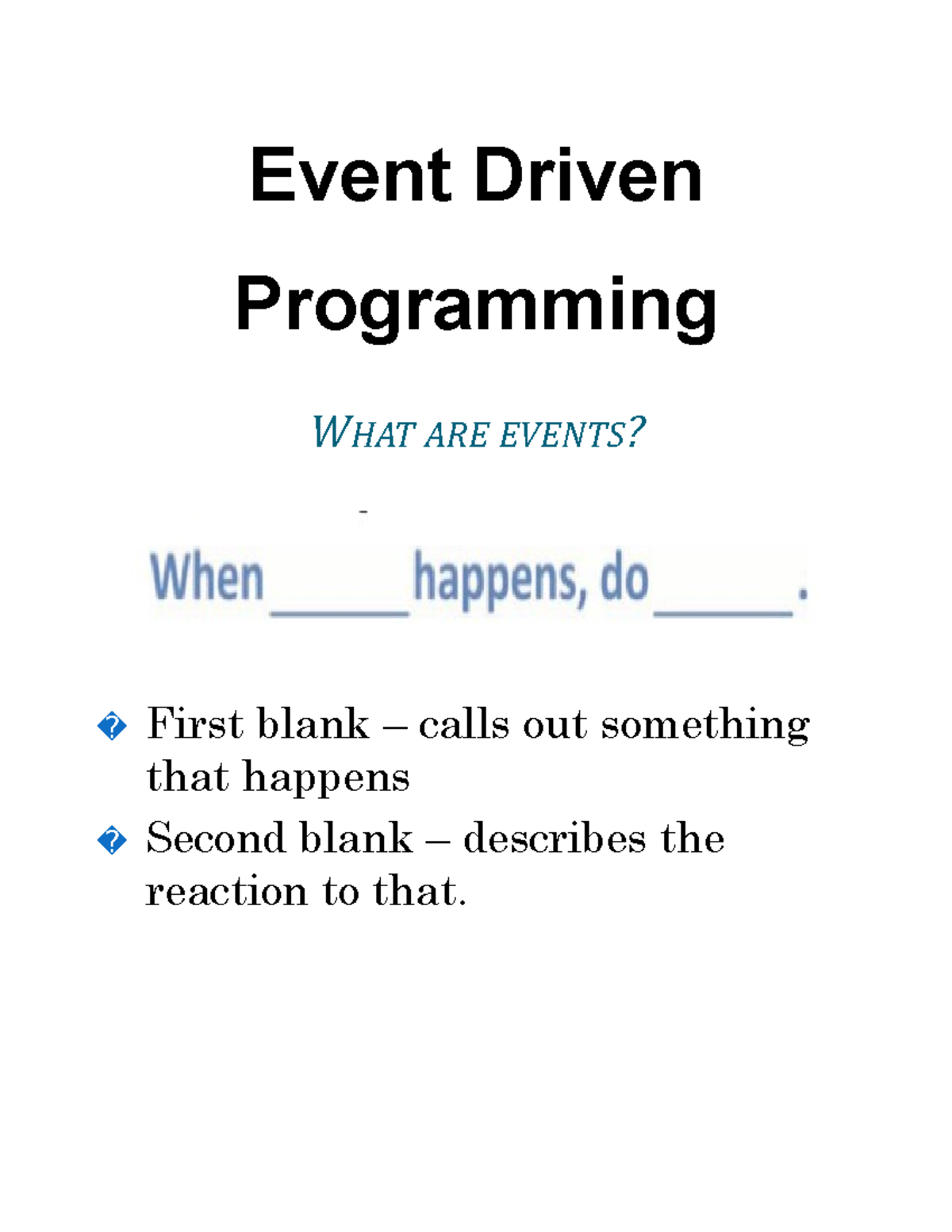 Event Driven Programming - Event Driven Programming WHAT ARE EVENTS? 🐀 ...