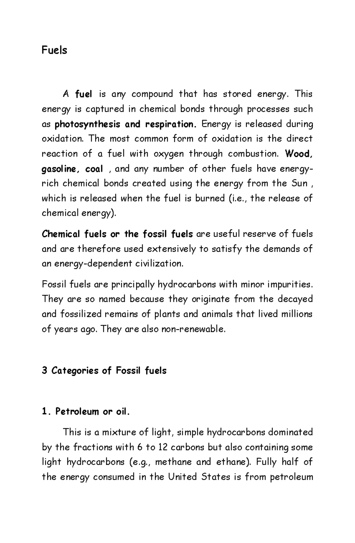 Fuels Fuels A fuel is any compound that has stored energy. This