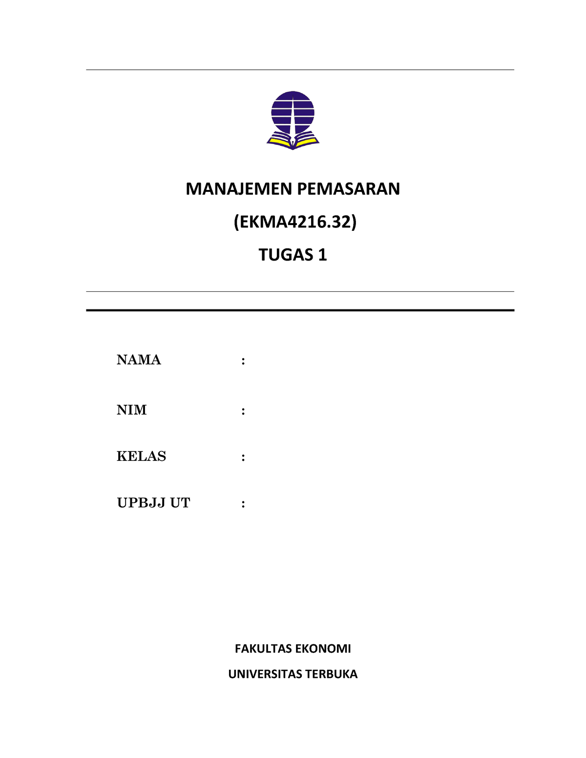 Tugas 1 Manajemen Pemasaran UT - MANAJEMEN PEMASARAN (EKMA4216) TUGAS 1 ...