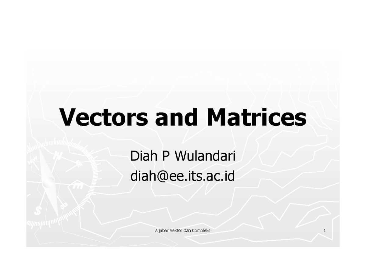 Aljabar Vektordan Komplek 01s - Vectors and Matrices Diah P Wulandari ...