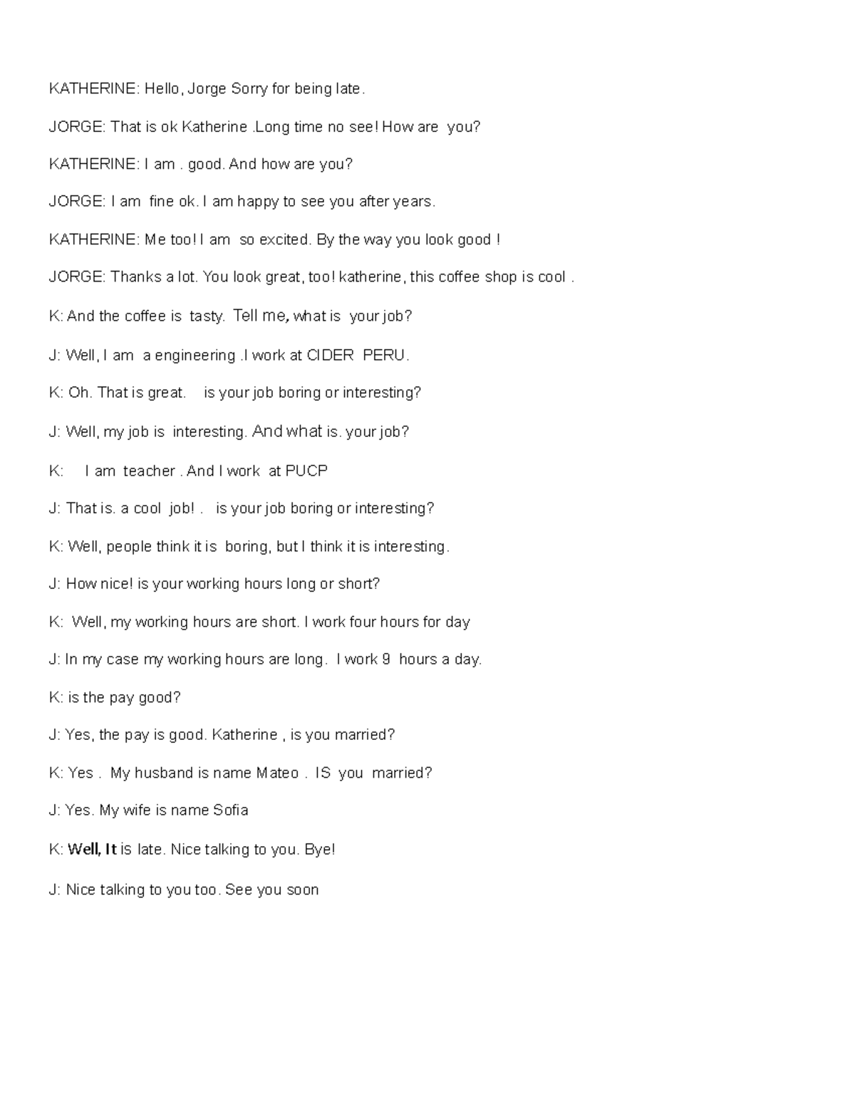Inglescofee - KATHERINE: Hello, Jorge Sorry for being late. JORGE: That ...