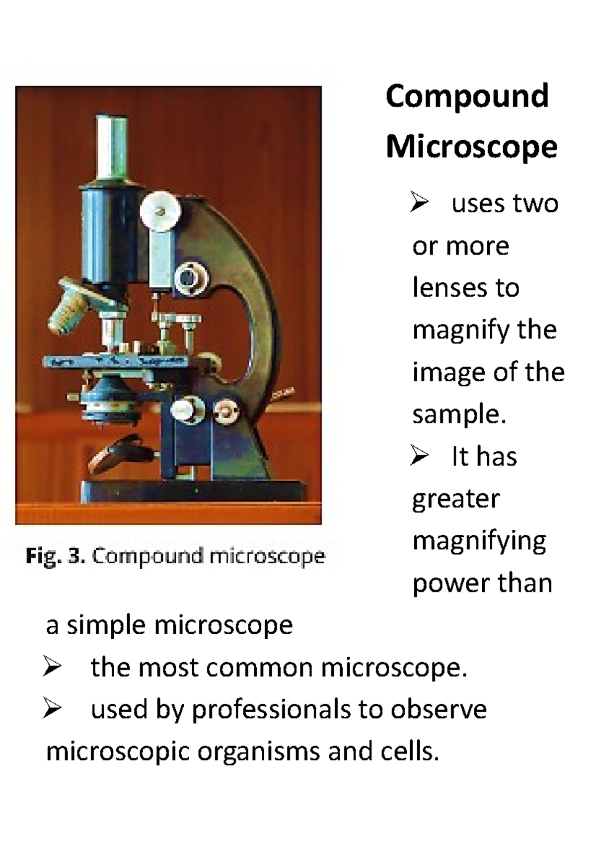 Compound Microscope biology Compound Microscope uses two or more