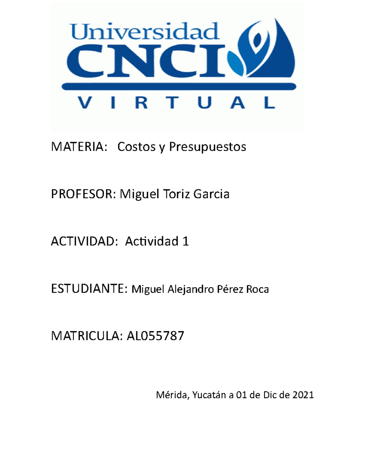 Act. 1 Costos y Presupuestos - MATERIA: Costos y Presupuestos PROFESOR ...