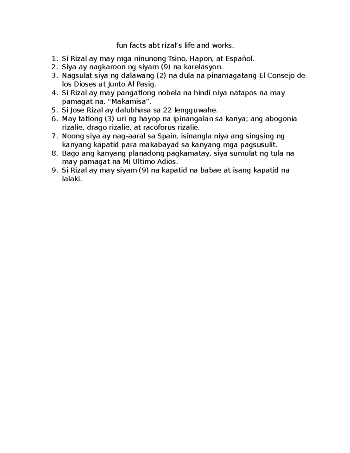 Fun facts abt rizal fun facts abt rizal’s life and works. Si Rizal ay may mga ninunong Tsino