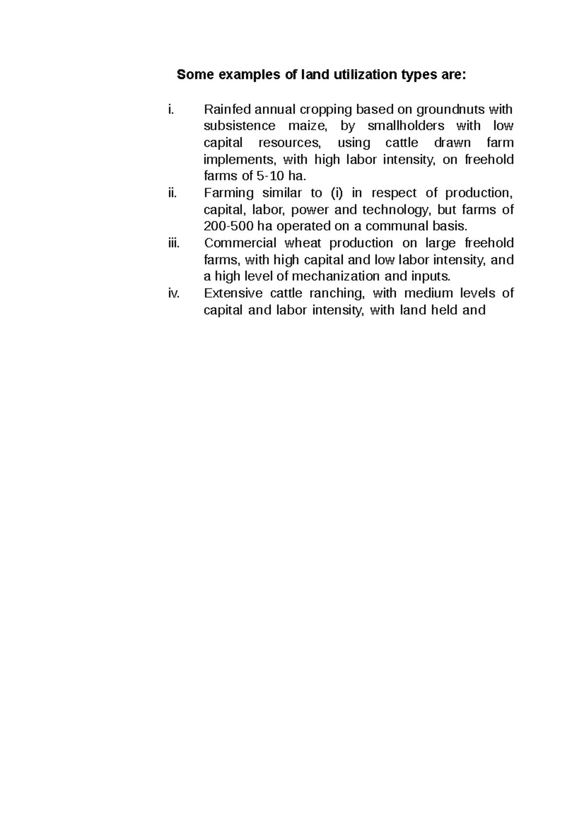 Some examples of land utilization types are Rainfed annual cropping
