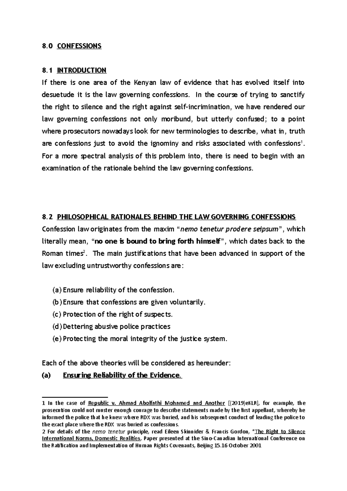 Confessions - In the course of trying to sanctify the right to silence ...