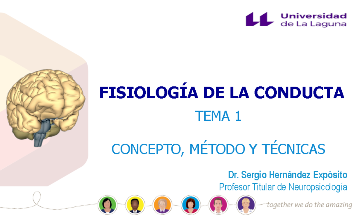 Tema 1 Concepto, método y técnicas - FISIOLOGÍA DE LA CONDUCTA TEMA 1