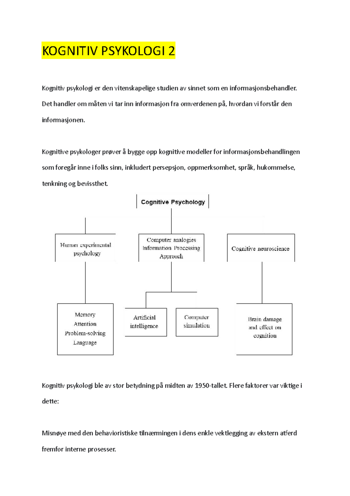 Kognitiv Psykologi 2 - KOGNITIV PSYKOLOGI 2 Kognitiv Psykologi Er Den ...