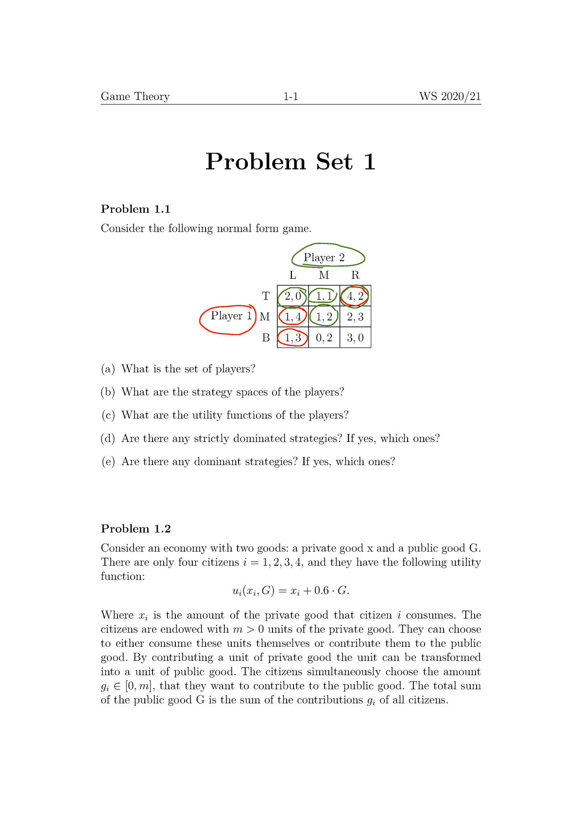 Problem Set 1 (I) Consider a game with two players