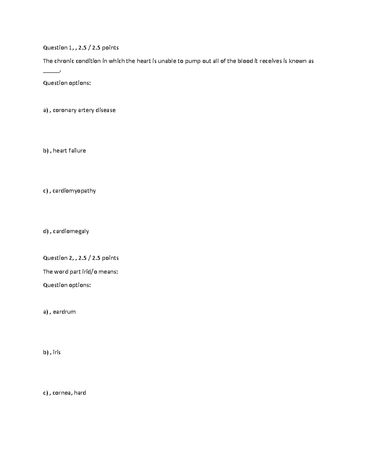 Week 4 Assessment ME1160 - Question 1, , 2 2 Points The Chronic ...