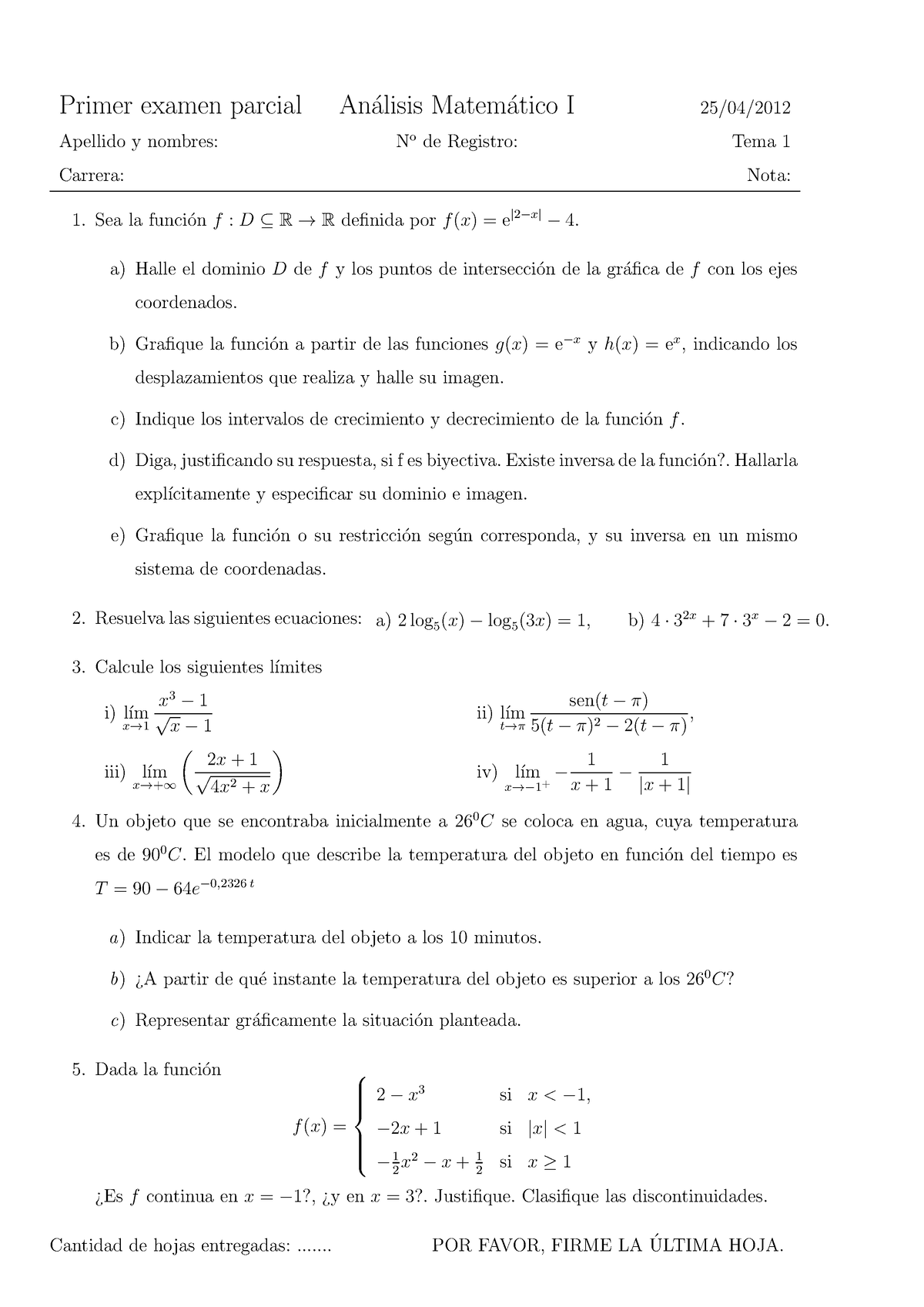 Primer Examen Parcial An´alisis Matem´atico I 25/04/2012 TEMA 1 TEMA 2 ...