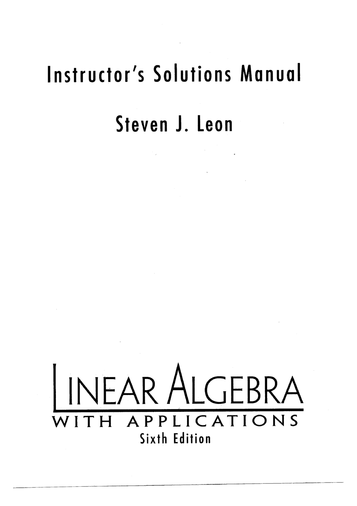 Linear Algebra With Applications - Instructors Solutions Manual (Steven ...