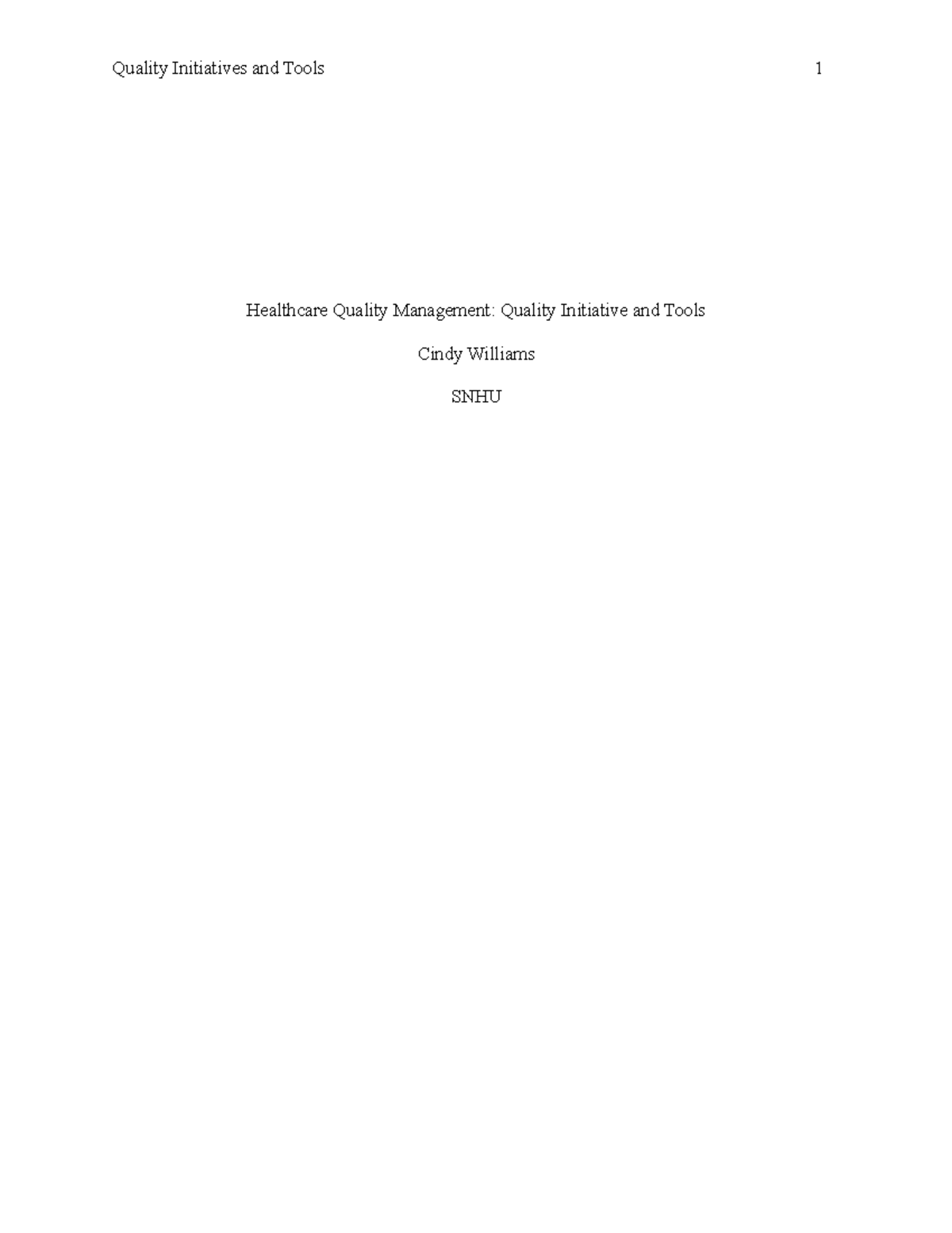 Week 3 healthcare quality - Quality Initiatives and Tools 1 Healthcare ...