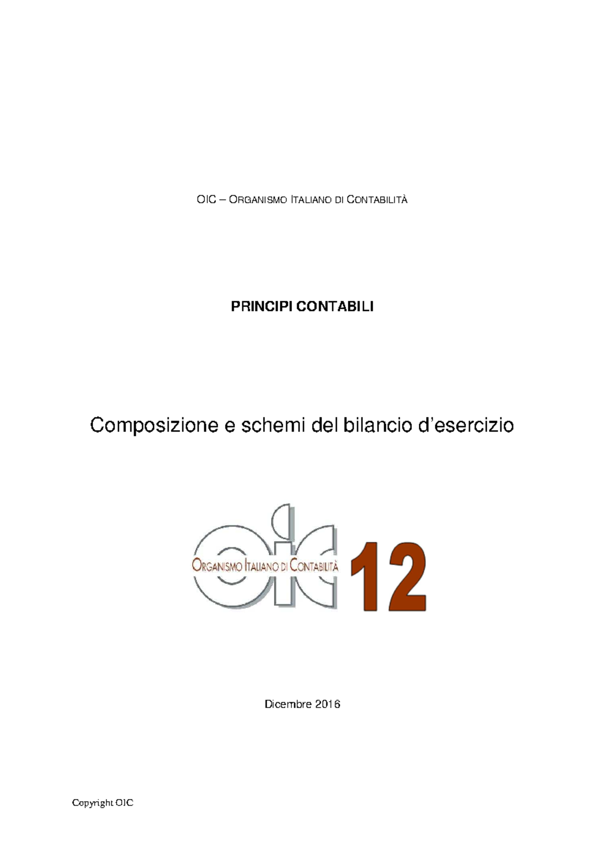 2017 12 OIC 12 Composizione E Schemi Del Bilancio - Copyright OIC OIC ...