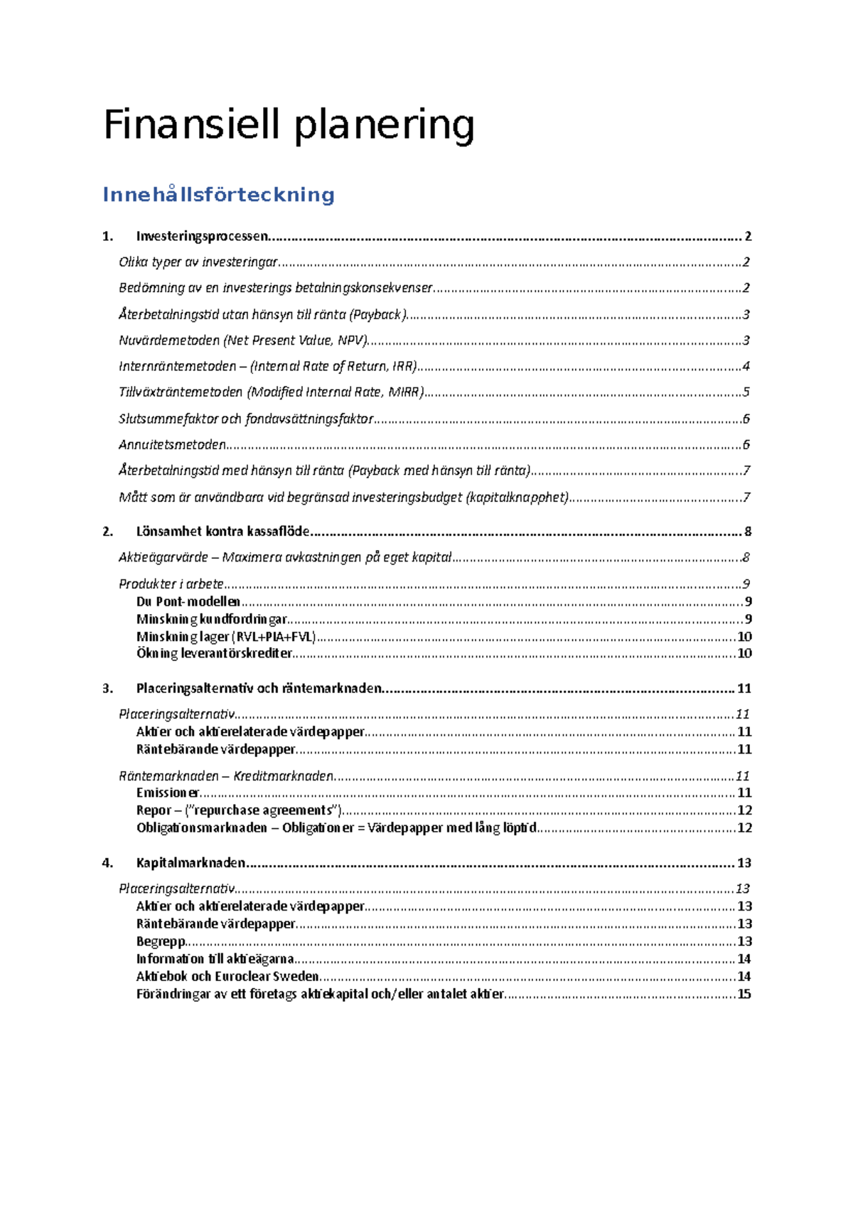 Sammanfattning Av Kursen - Finansiell Planering - SFI011 - Högskolan I ...