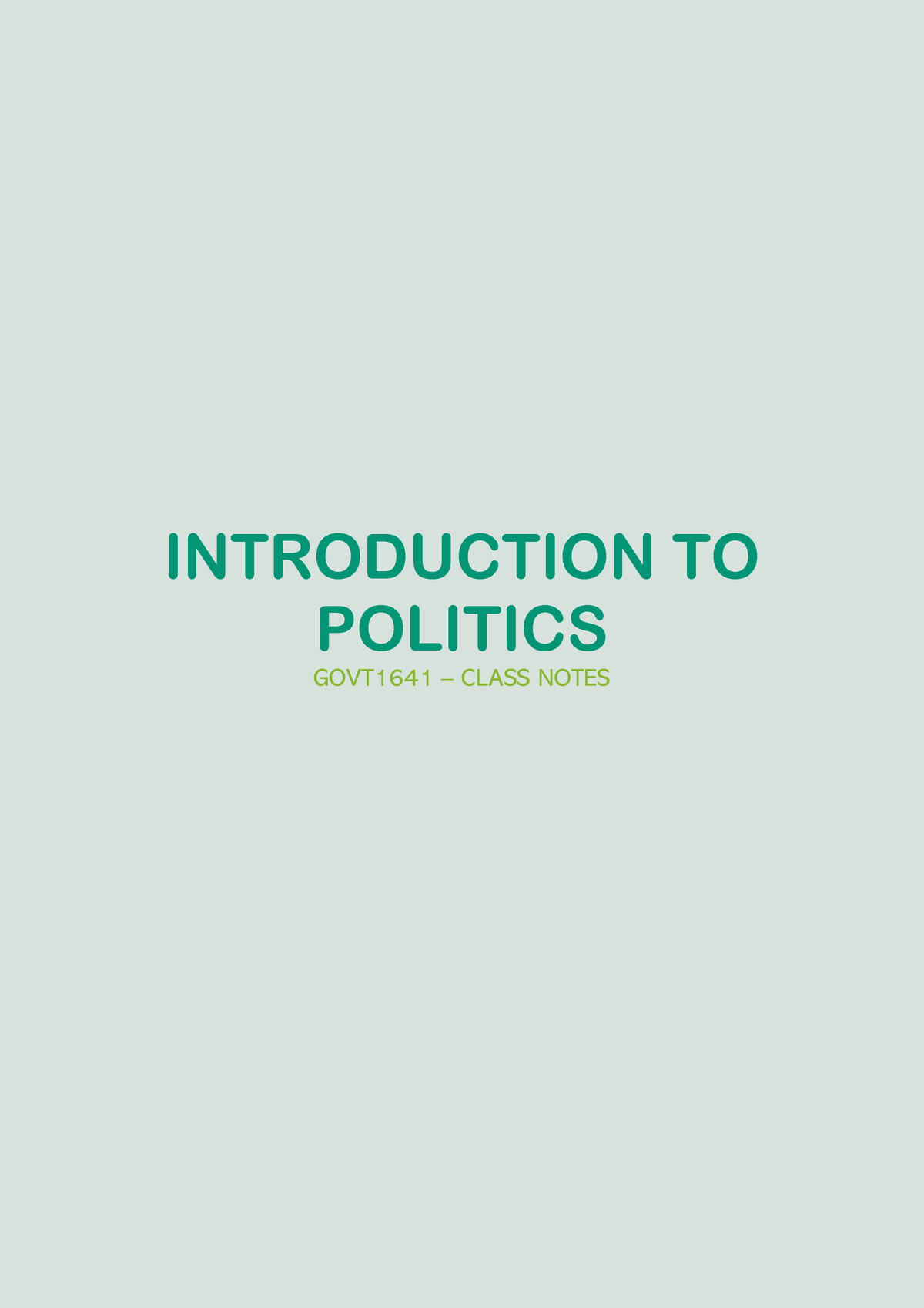 Intro To Politics - Class Notes - INTRODUCTION TO POLITICS GOVT1641 ...