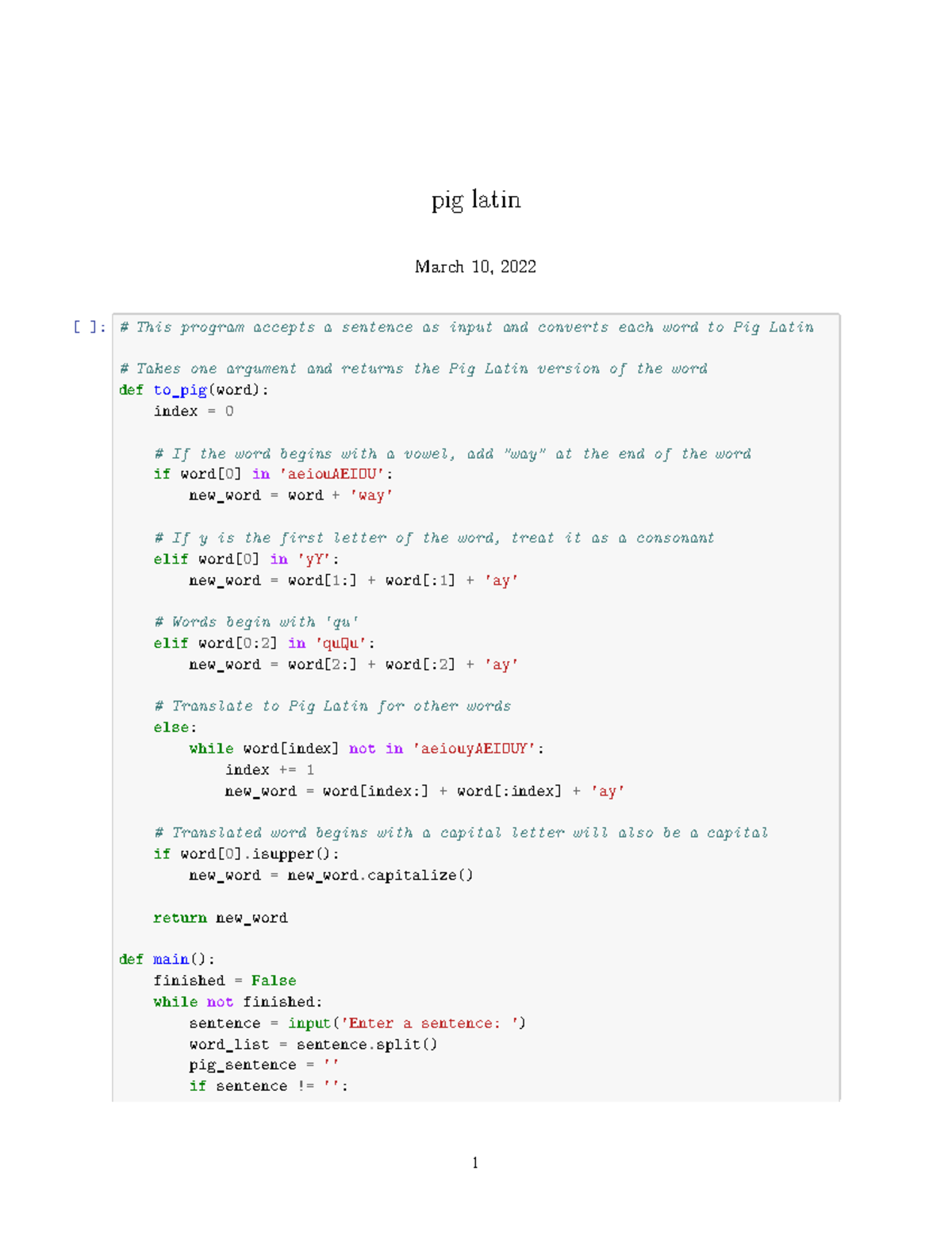 Pig latin - pig latin March 10, 2022 [ ]: # This program accepts a ...
