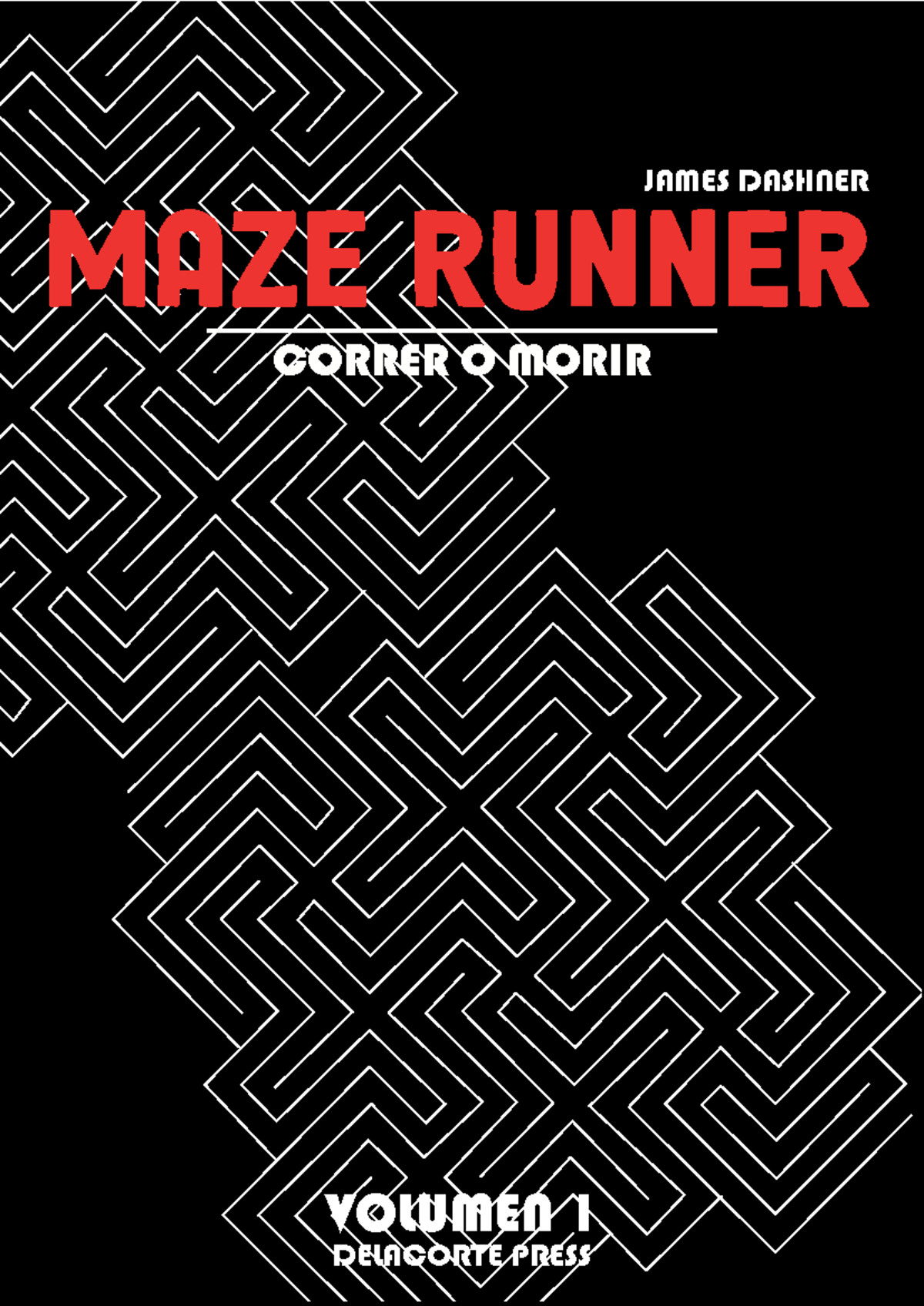 Portada DE Libro - MAZE RUNNER CORRER O MORIR VOLUMEN 1 DELACORTE PRESS ...