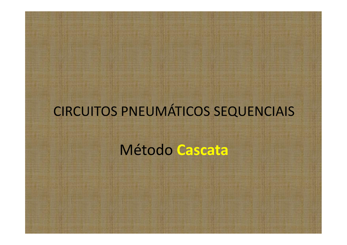 3-Circuitos Sequenciais-Método Cascata - CIRCUITOS PNEUMÁTICOS ...