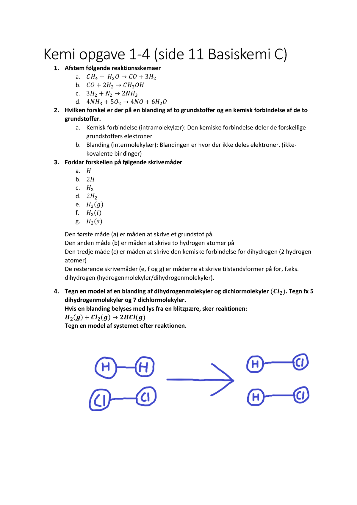 Kemi Opgave 1-4 Side 11 Basiskemi C - 𝐶𝐻 4 + 𝐻 2 𝑂 → 𝐶𝑂 + 3𝐻 2 B. 𝐶𝑂 ...