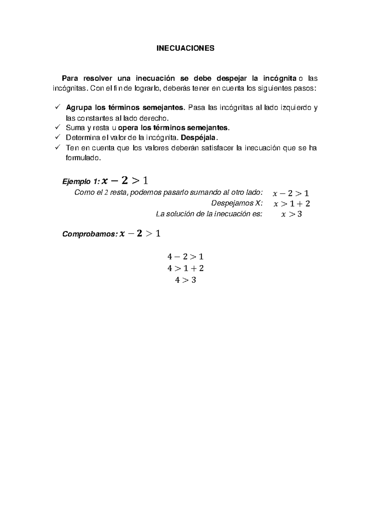 Inecuaciones INECUACIONES Para resolver una inecuación se debe