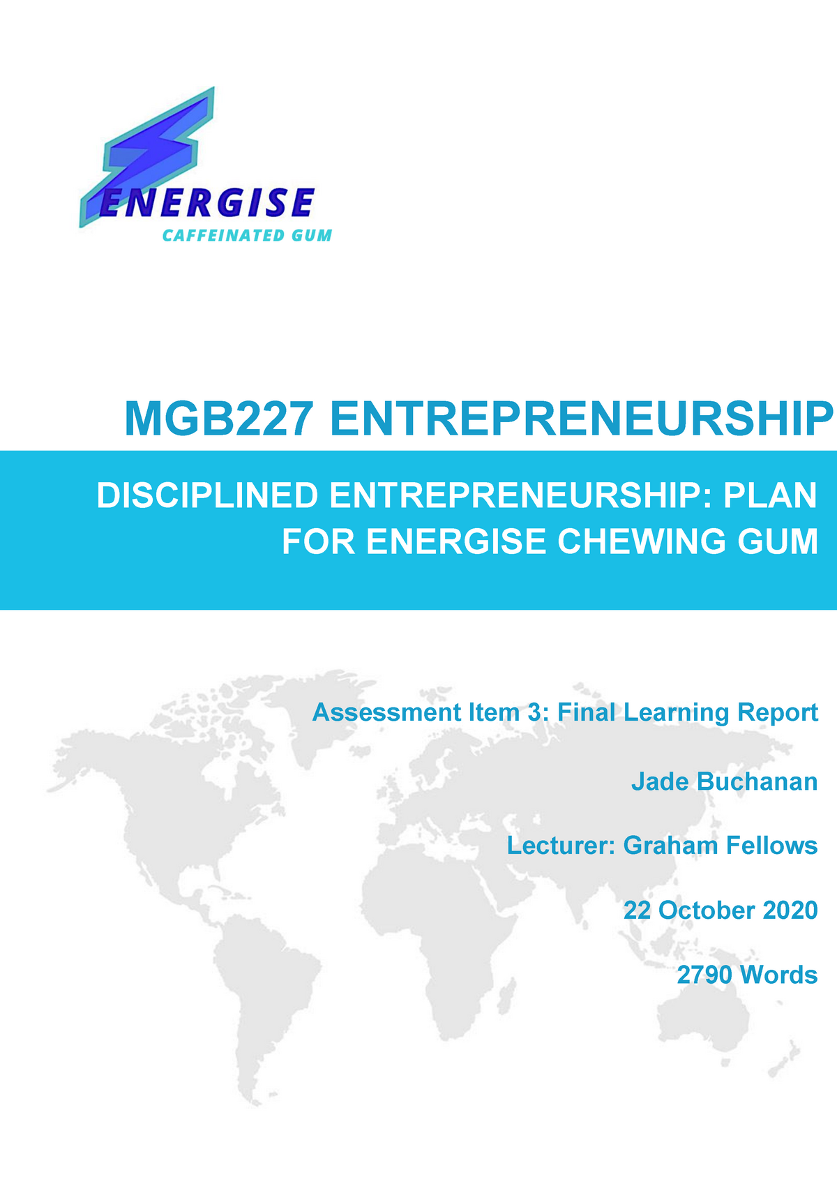 Assessment 3 Final Report - MGB227 ENTREPRENEURSHIP DISCIPLINED ...