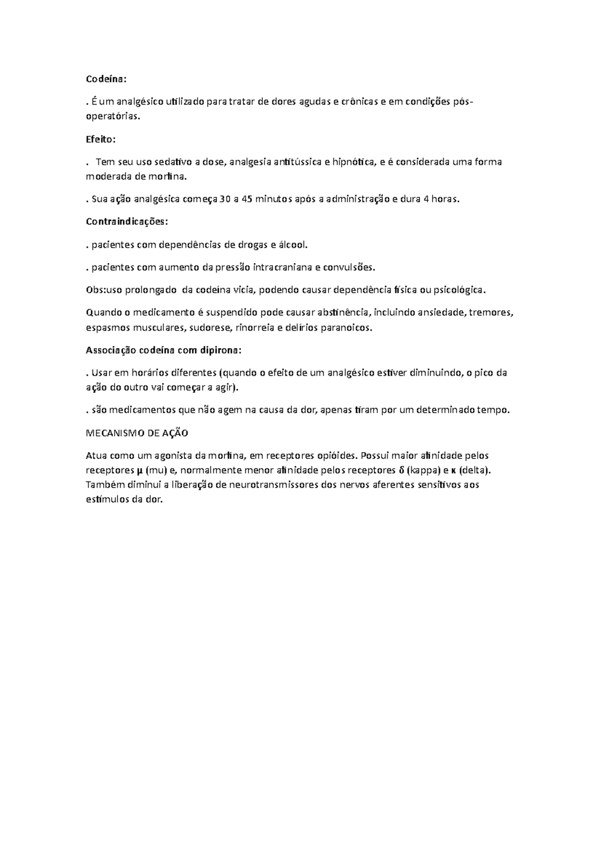 Codeína - resumo - Codeína: . É um analgésico utilizado para tratar de ...
