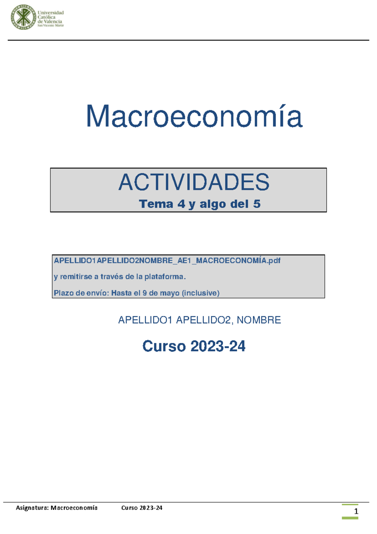 AE3 Macroeconom Ã­a 23 24 - Asignatura: Macroeconomía Curso 20 23 - 24 ...