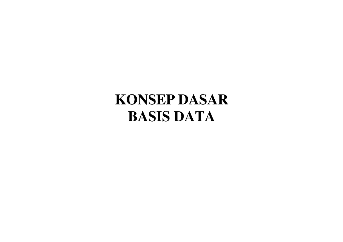 Konsep Dasar Basis DATA - KONSEP DASAR BASIS DATA Untuk Memudahkan ...