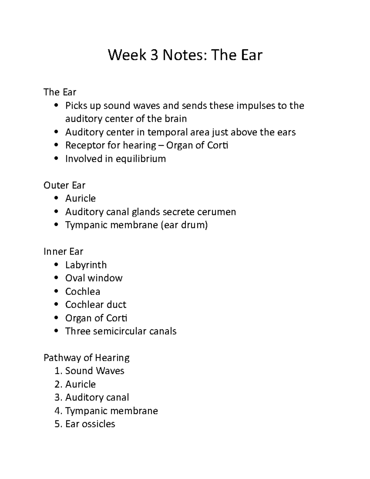 Week 3 Notes on The Ear - Week 3 Notes: The Ear The Ear Picks up sound ...