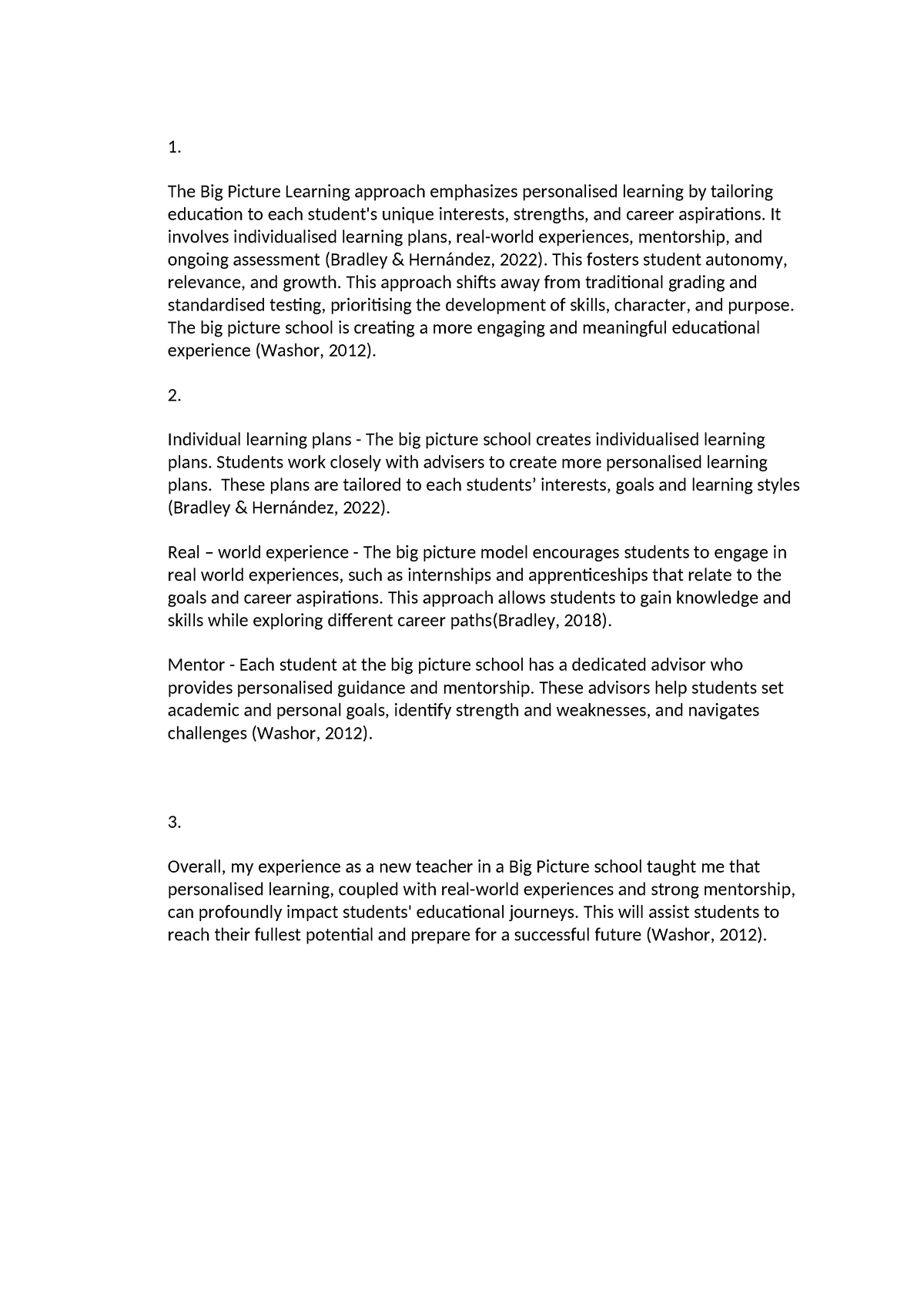 Week 7 - Weekly assessment - 1. The Big Picture Learning approach ...