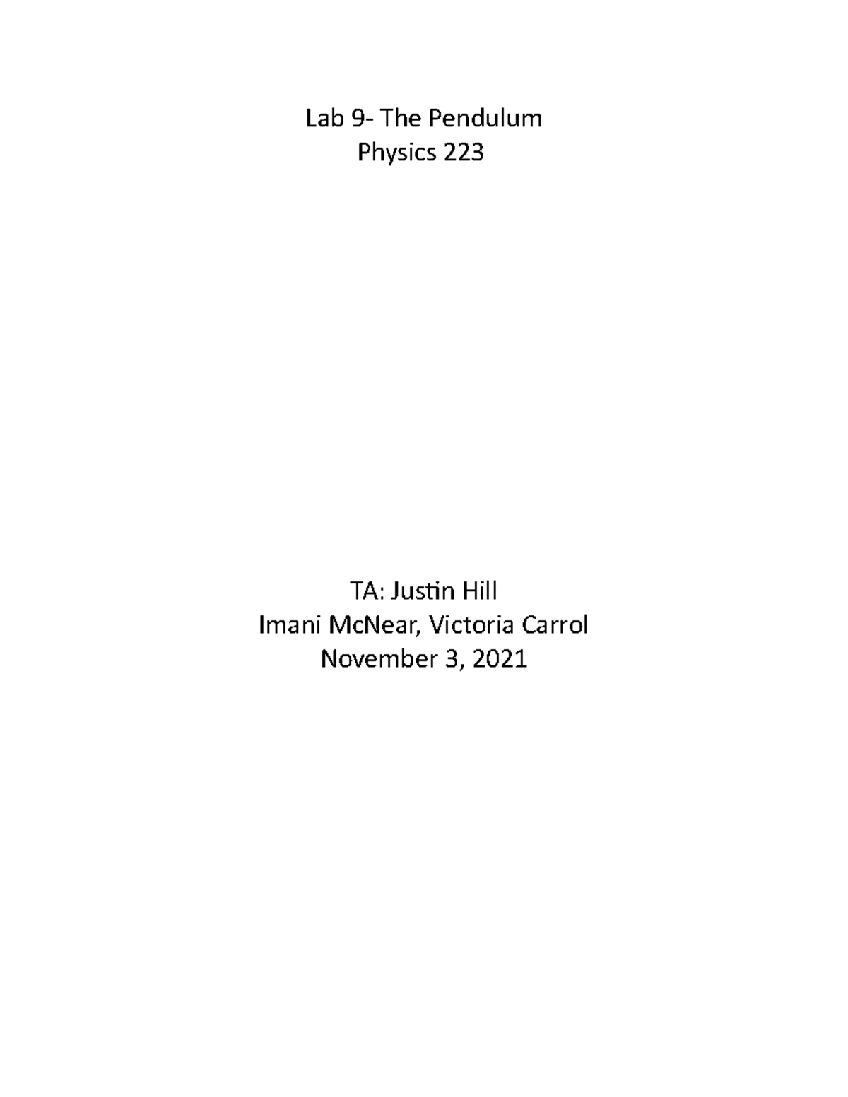 Phys lab 9 - phys lab report 224 - Lab 9- The Pendulum Physics 223 TA ...