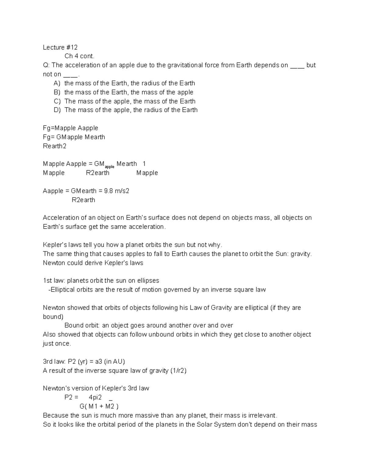 Astro 101 Lecture 12 Chapter 4 Lecture Ch Cont The Acceleration Of An Apple Due To The Gravitational Force From Earth Depends On But Not On The Mass Of The Studocu