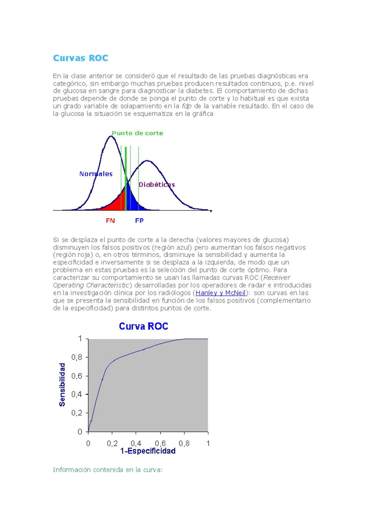 Curvas ROC - poñl-pñ - Curvas ROC En la clase anterior se consideró que ...