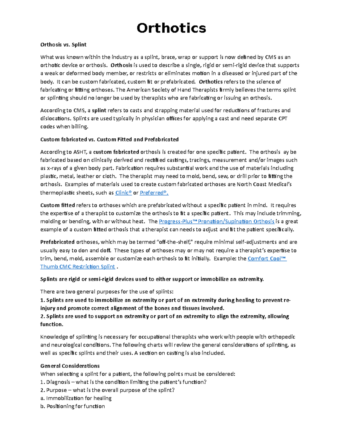 Orthotics Information Orthosis vs. Splint What was known within the