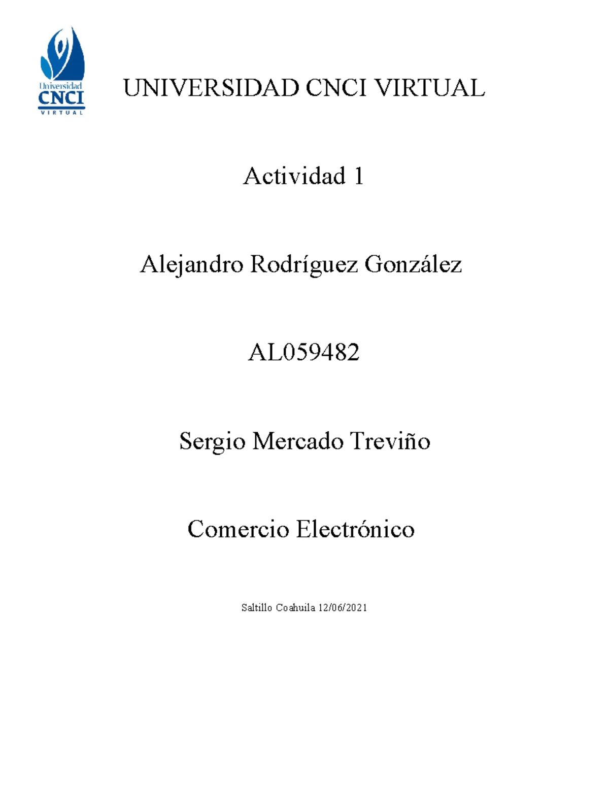 Actividad 1 - UNIVERSIDAD CNCI VIRTUAL Actividad 1 Alejandro Rodríguez ...