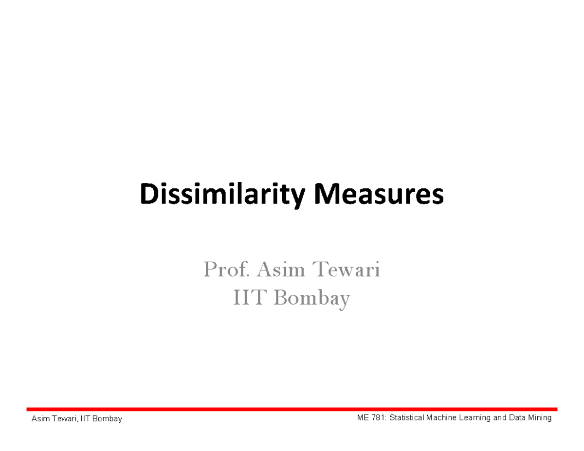 4 Dissimilarity Measures - Dissimilarity Measures Prof. Asim Tewari IIT ...