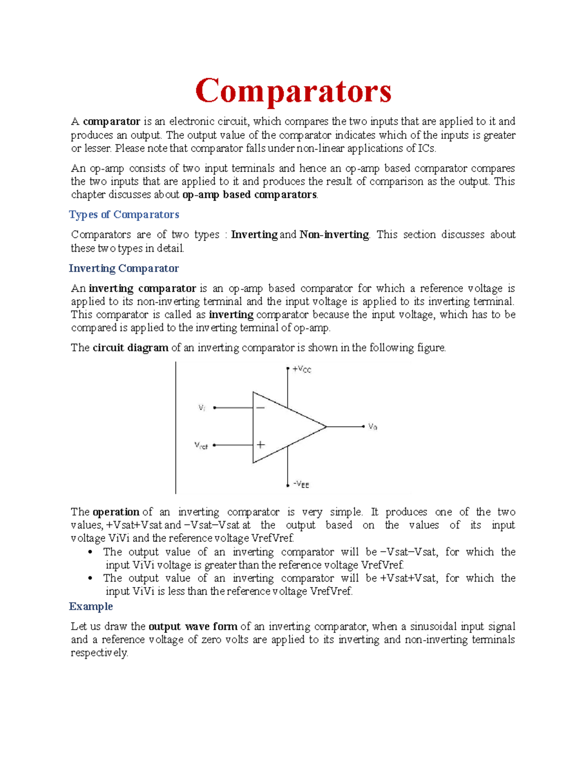 Comparators Nice Comparators A comparator is an electronic circuit