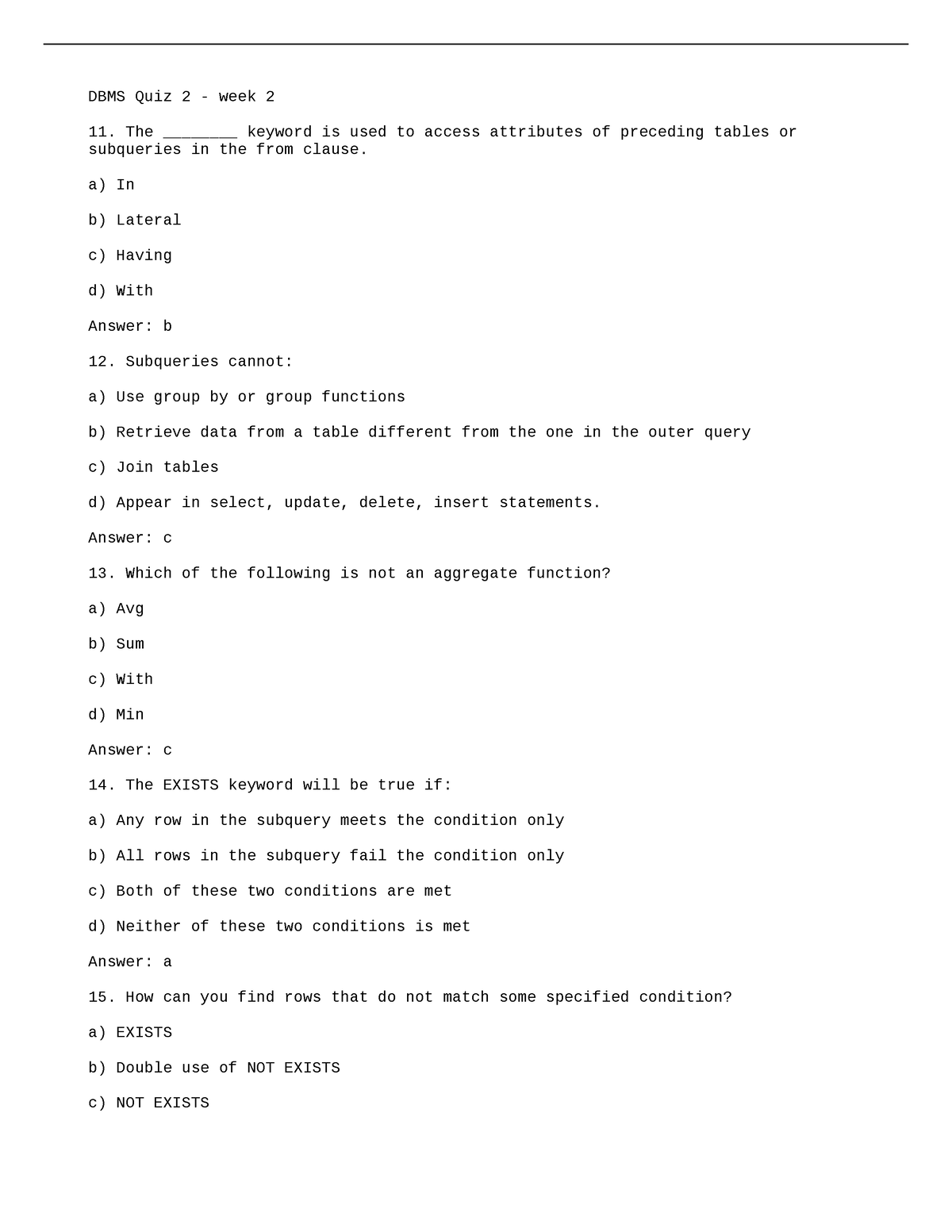 DBMS Quiz 2 week 2 - Data Analysis - DBMS Quiz 2 - week 2 11. The ...