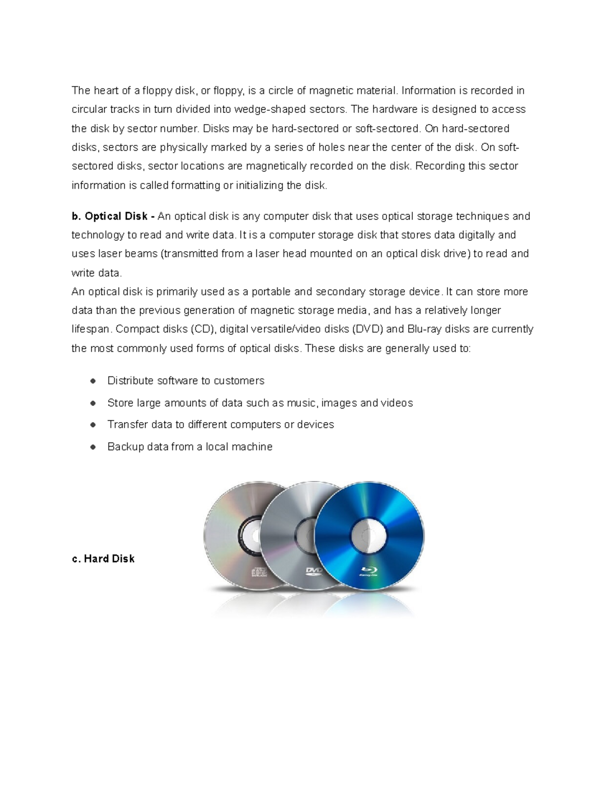 The heart of a floppy disk Information is recorded in circular tracks