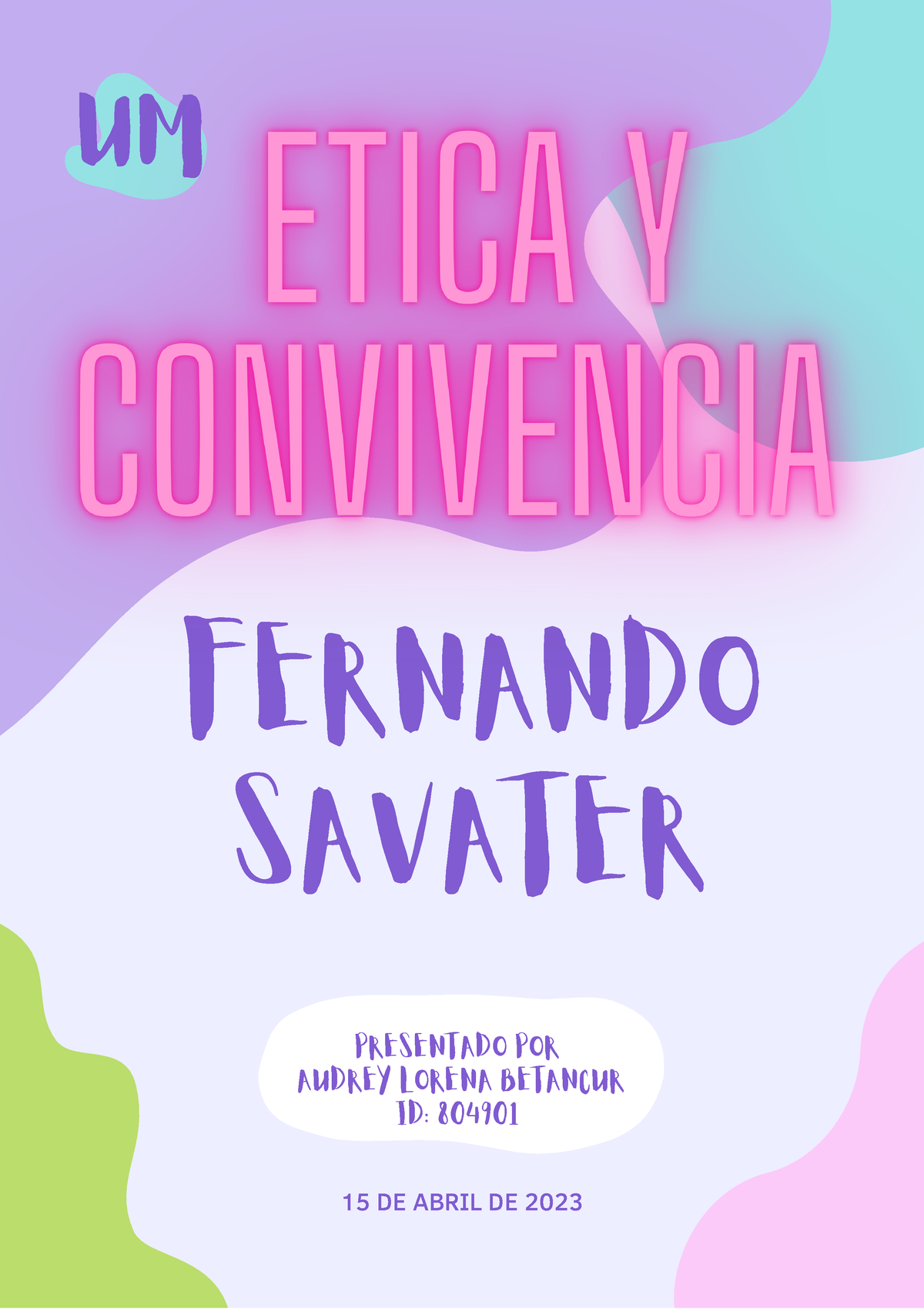 Etica Amor Propio Fernando Savater 15 De Abril De 2023 Presentado Por Audrey Lorena Betancur 4868